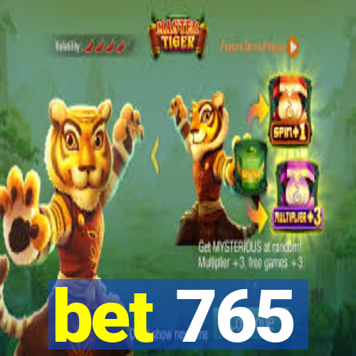 bet 765